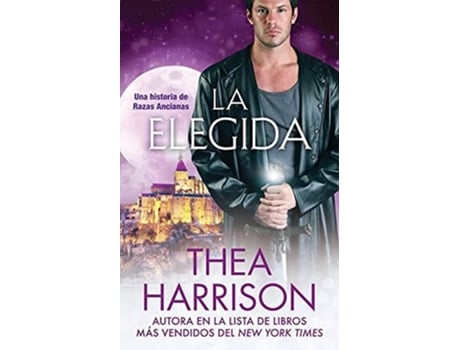 Livro La Elegida Una Historia De Razas Ancianas De Thea Harrison (espanhol)