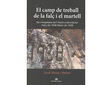 Livro El Camp De Treball De La Falç I El Martell de Jordi Nistal I Refart (Catalão)