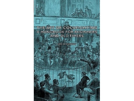 Livro Art of Cockfighting A Handbook for Begi de Arch Ruport (Inglês)