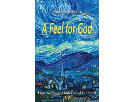 Livro A Feel for God de Michael J Spyker (Inglês)