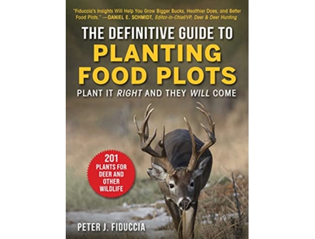 Livro Definitive Guide to Planting Food Plots de Peter J. Fiduccia (Inglês)