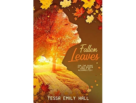 Livro Fallen Leaves de Tessa Emily Hall (Inglês)