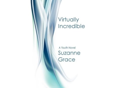 Livro Virtually Incredible de Suzanne Grace (Inglês)