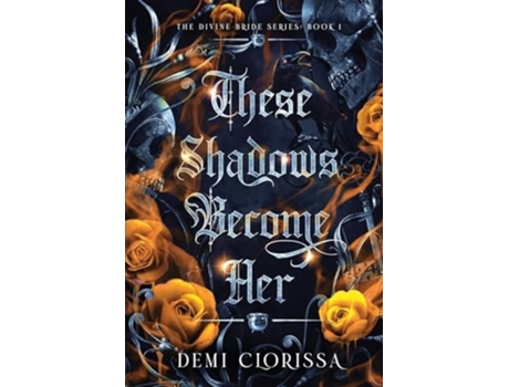 Livro These Shadows Become Her de Demi Clorissa (Inglês)