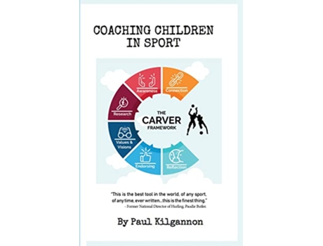 Livro Coaching Children In Sport The CARVER Framework de Paul Kilgannon (Inglês)