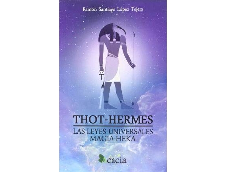 Livro Thot-Hermes : las leyes universales : magia-heka de Ramón Santiago López Tejero (Espanhol)