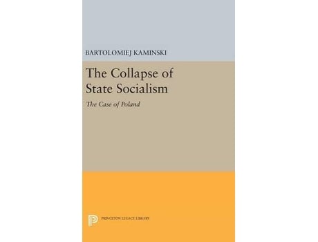 Livro the collapse of state socialism de bartolomiej kaminski (inglês)