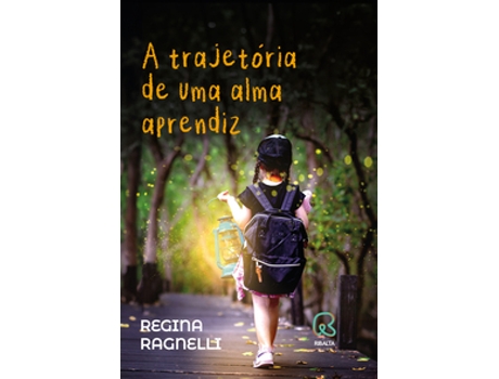 Livro A Trajetória De Uma Alma Aprendiz De Regina Ragnelli (português Do Brasil)