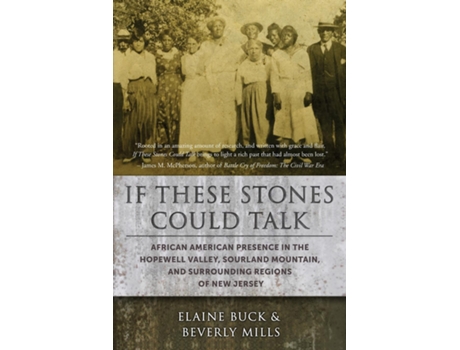 Livro If These Stones Could Talk African American Presence in the Hopewell Valley de Elaine Buck e Beverly Mills (Inglês)