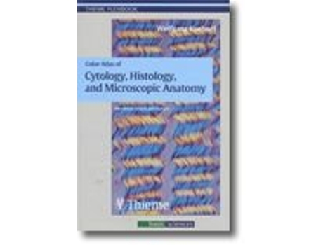 Color Atlas of Cytology, Histology, and Microscopic Anatomy