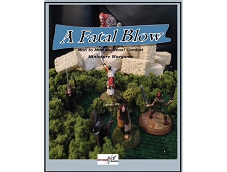 Livro A Fatal Blow Man To Man Medieval Combat Miniature Game de Deano C Ware (Inglês)