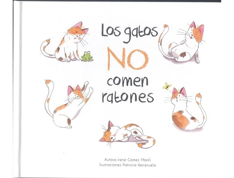 Livro Los Gatos No Comen Ratones de Irene Gómez Marín (Espanhol)
