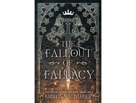 Livro The Fallout of Fallacy de Kristina M Barbee (Inglês)