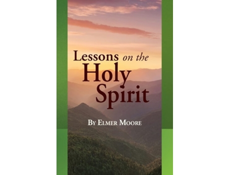 Livro Lessons On The Holy Spirit De Elmer Moore (inglês)
