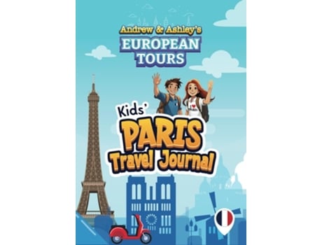 Livro Andrew amp Ashleys European Tours PARIS Travel Journal de Kyle Matson (Inglês)