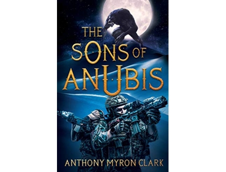 Livro The Sons of Anubis de Anthony Myron Clark (Inglês)