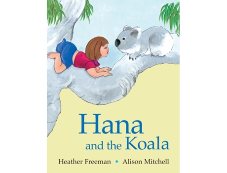 Livro Hana and the Koala de Heather Freeman (Inglês)