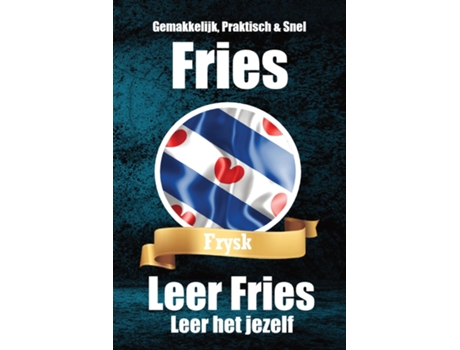 Livro Leer het jezelf De Friese Taal Fries Gemakkelijk Gemaakt Geschikt voor Beginners de Auke de Haan (Inglês)