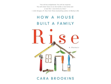 Livro Rise How a House Built a Family de Cara Brookins (Inglês)