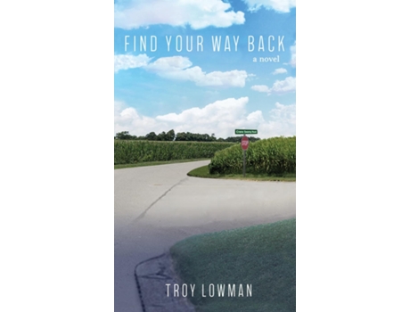 Livro Find Your Way Back de Troy Lowman (Inglês)