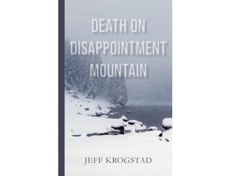 Livro Death on Disappointment Mountain de Jeff Krogstad (Inglês)