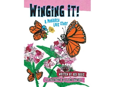 Livro Winging It A Monarch Love Story de Bev Davis (Inglês)