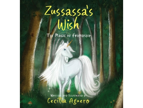 Livro Zussassas Wish The Magic Of Friendship De Cecilia Aguero (inglês)