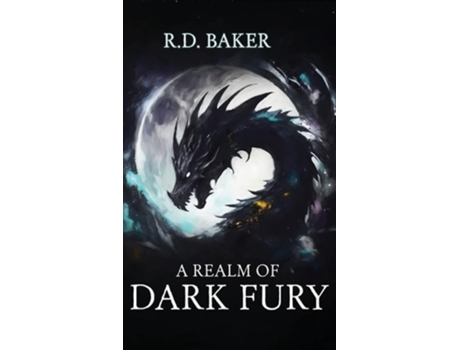 Livro A Realm of Dark Fury de Rd Baker (Inglês - Capa Dura)