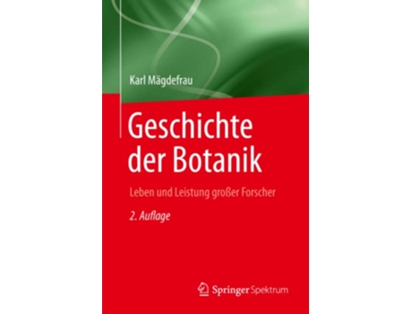 Livro Geschichte der Botanik Leben und Leistung grosser Forscher German Edition de Karl Mägdefrau (Alemão)