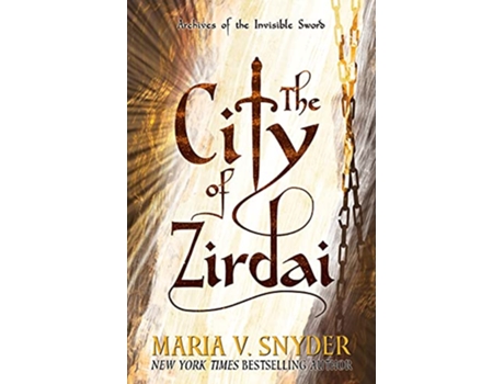 Livro The City of Zirdai Archives of the Invisible Sword de Maria V Snyder (Inglês)