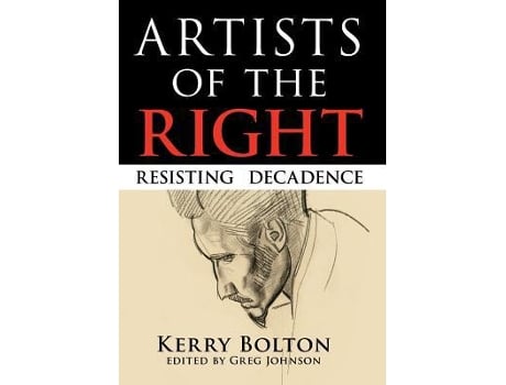 Livro Artists Of The Right de Kerry Raymond Bolton (Inglês)