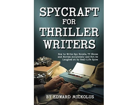 Livro Spycraft For Thriller Writers De Edward Mickolus (inglês)