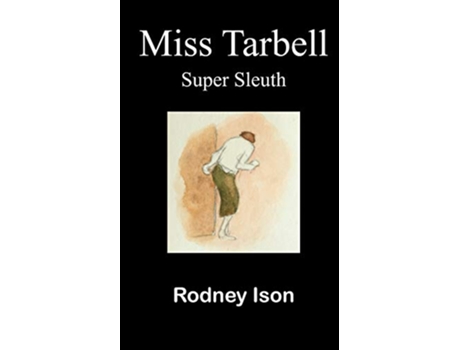 Livro Miss Tarbell Super sleuth de Rodney Arthur Ison (Inglês)