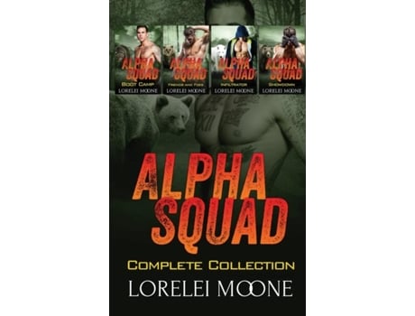 Livro Alpha Squad The Complete Collection De Lorelei Moone (inglês)