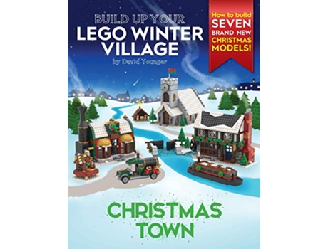 Livro Build Up Your LEGO Winter Village Christmas Town de David Younger (Inglês)