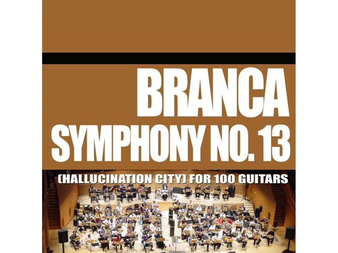 CD Branca - Symphony No. 13 (Hallucination City) For 100 Guitars