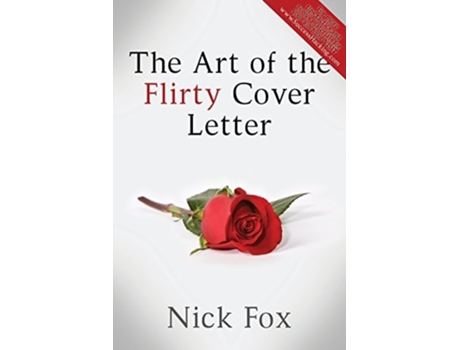Livro The Art of the Flirty Cover Letter de Nick Fox (Inglês)