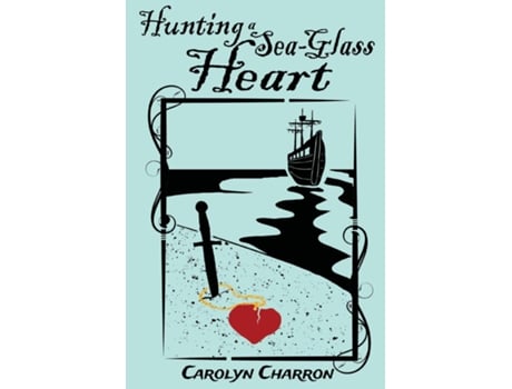 Livro Hunting a Sea-Glass Heart de Carolyn Charron (Inglês)