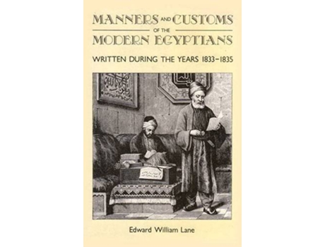 Livro Manners and Customs of the Modern Egyptians Written During the Years 18331835 de Edward William Lane (Inglês)