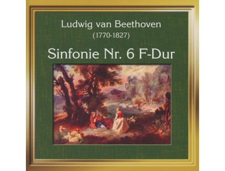LUDWIG VAN BEETHOVEN - Sinfonie Nr. 6 F-Dur [CD] 2006 .