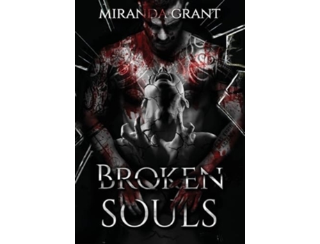 Livro Broken Souls de Miranda Grant (Inglês - Capa Dura)