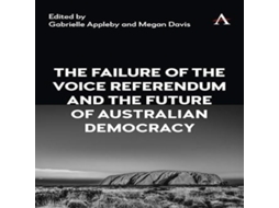 Livro The Failure of the Voice Referendum and the Future of Australian Democracy de Gabrielle Appleby (Inglês)