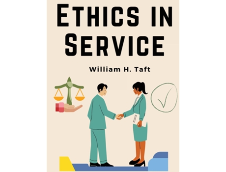 Livro Ethics in Service de William H Taft (Inglês)