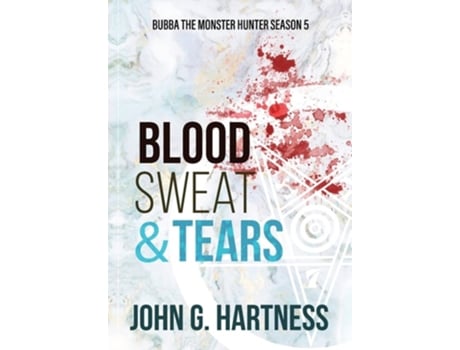 Livro Blood, Sweat, Amp Tears De John G Hartness (inglês - Capa Dura)