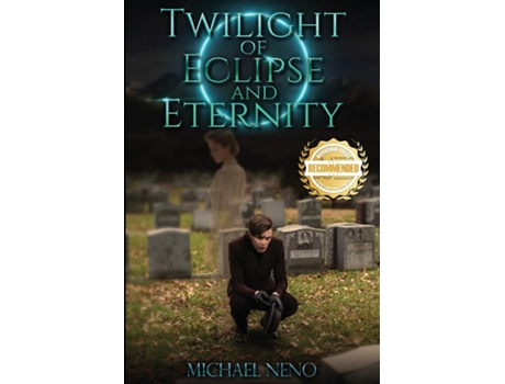 Livro Twilight Of Eclipse And Eternity De Michael Neno (inglês)