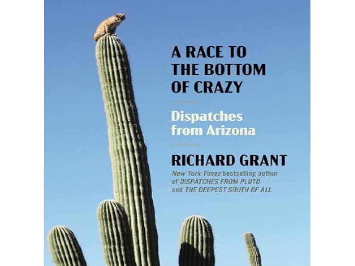 Livro Race to the Bottom of Crazy de Richard Grant (Inglês)