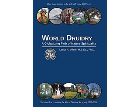 Livro World Druidry A Globalizing Path of Nature Spirituality de Larisa A White (Inglês)