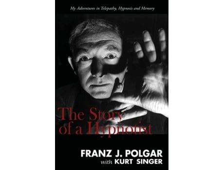 Livro The Story Of A Hypnotist De Polgar, Franz Et Al. (inglês)