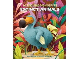 Livro Weird and Wonderful Extinct Animals de Cristina Banfi (Inglês - Capa Dura)