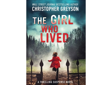 Livro The Girl Who Lived A Thrilling Suspense Novel De Christopher Greyson (inglês - Capa Dura)
